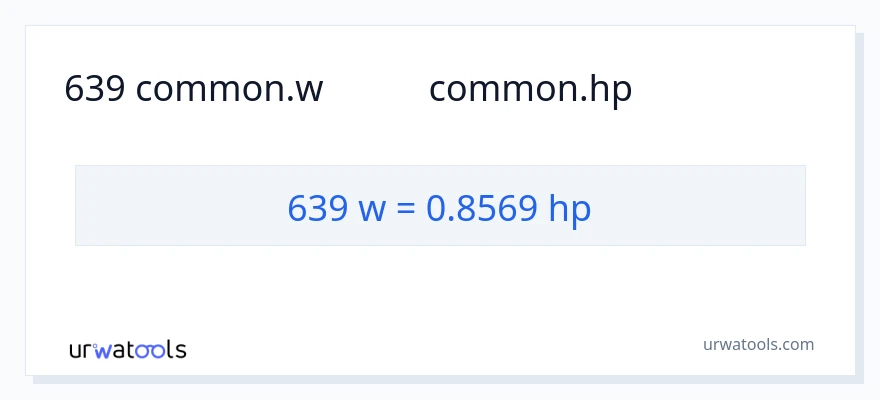 639 ওয়াট থেকে অশ্বশক্তি রূপান্তর