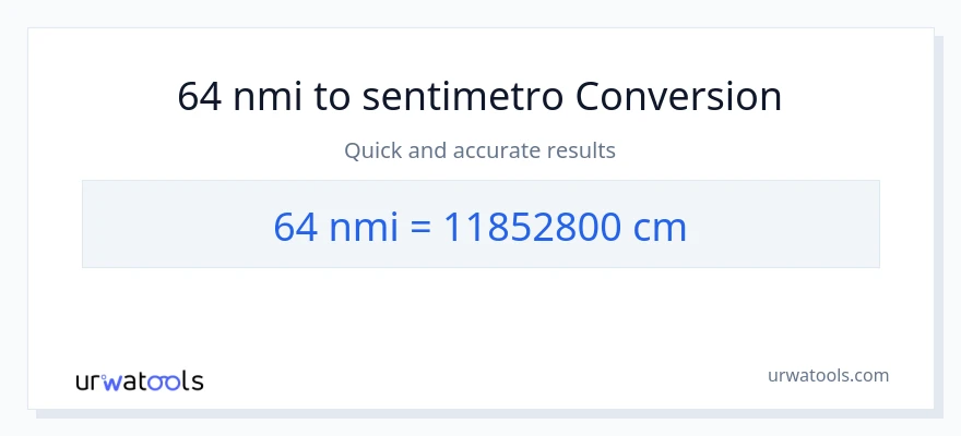 64 milyang nautikal patungong Mga Sentimetro na conversion