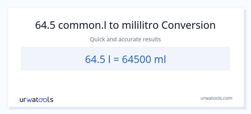 64.5 Liters patungong mga mililitro na conversion