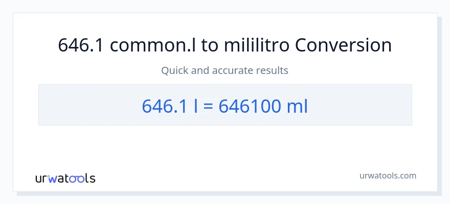646.1 Liters patungong mga mililitro na conversion
