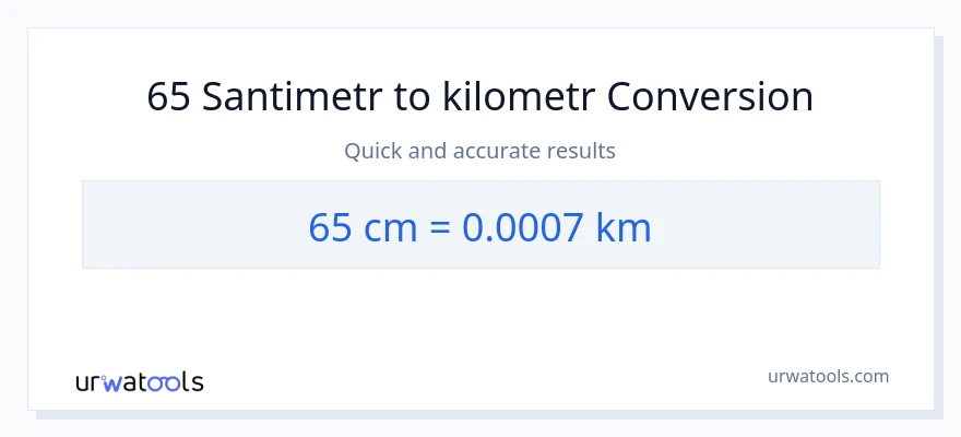65 Santimetr-dən Kilometrlər-ə çevrilmə