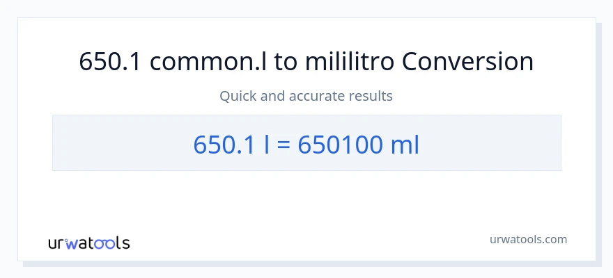 650.1 Liters patungong mga mililitro na conversion