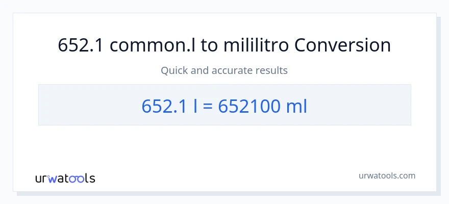 652.1 Liters patungong mga mililitro na conversion