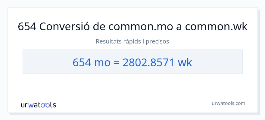 Conversió de 654 mesos a setmanes