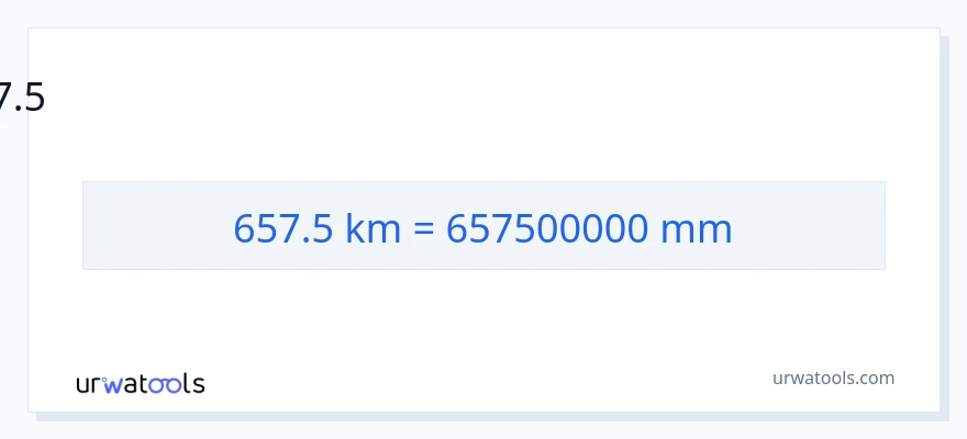 657.5 കിലോമീറ്റർ ൽ നിന്ന് മില്ലിമീറ്റർ ലേക്ക് പരിവർത്തനം