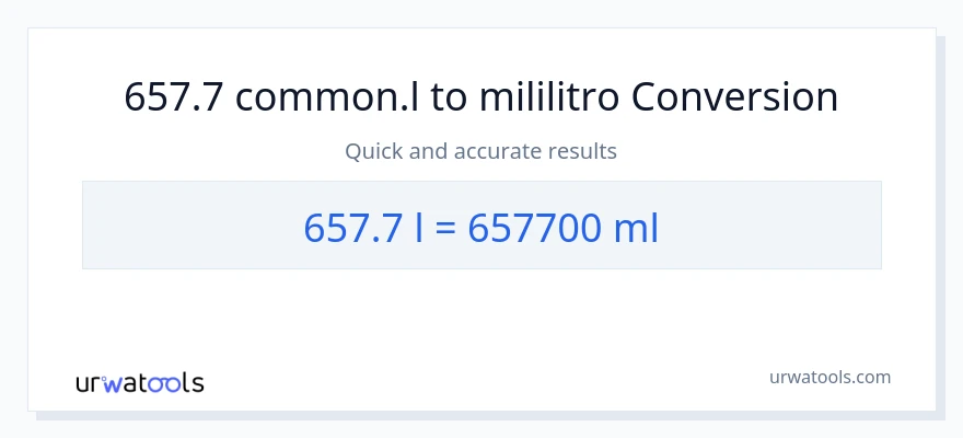 657.7 Liters patungong mga mililitro na conversion