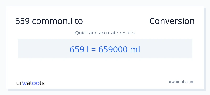 659 Liters ൽ നിന്ന് മില്ലിലിറ്റർ ലേക്ക് പരിവർത്തനം