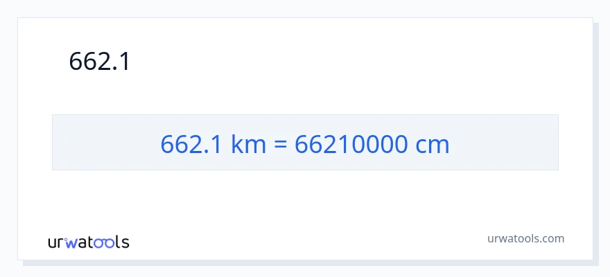 662.1 കിലോമീറ്റർ ൽ നിന്ന് സെന്റീമീറ്ററുകൾ ലേക്ക് പരിവർത്തനം
