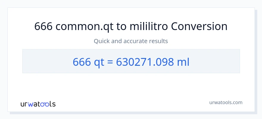 666 Quarts patungong mga mililitro na conversion