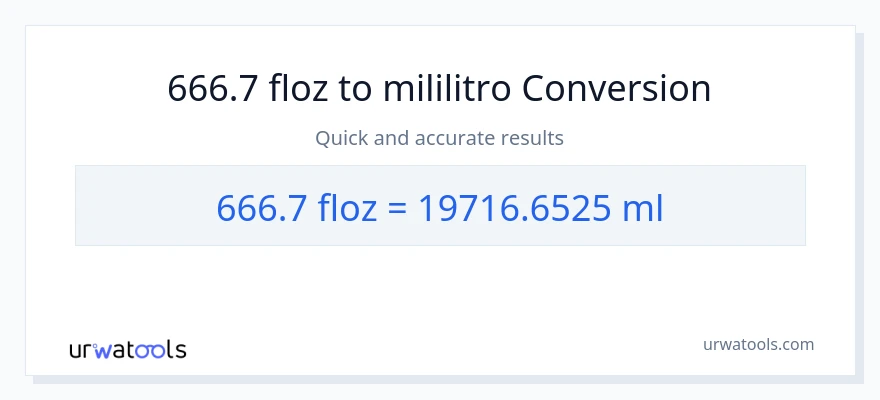 666.7 mga onsa ng likido patungong mga mililitro na conversion