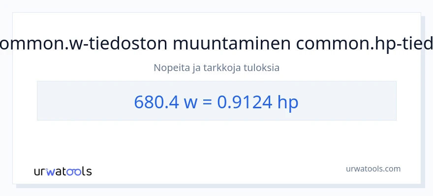 680.4 wattia - hevosvoimaa muunnos