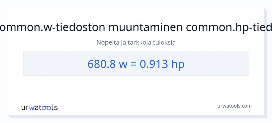 680.8 wattia - hevosvoimaa muunnos