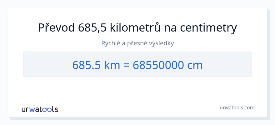Konverze z kilometry na Centimetry: 685.5