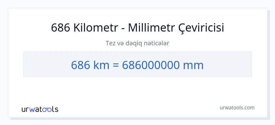 686 kilometr-dən millimetr-ə çevrilmə