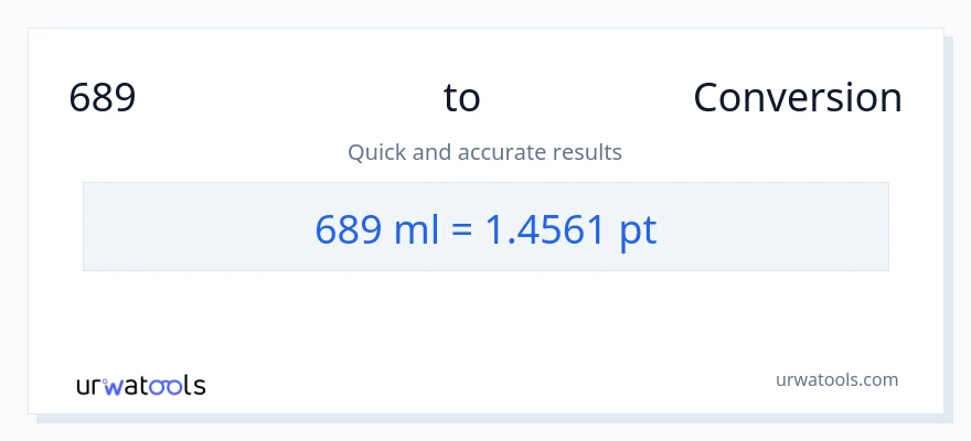 689 മില്ലിലിറ്റർ ൽ നിന്ന് Pints ലേക്ക് പരിവർത്തനം