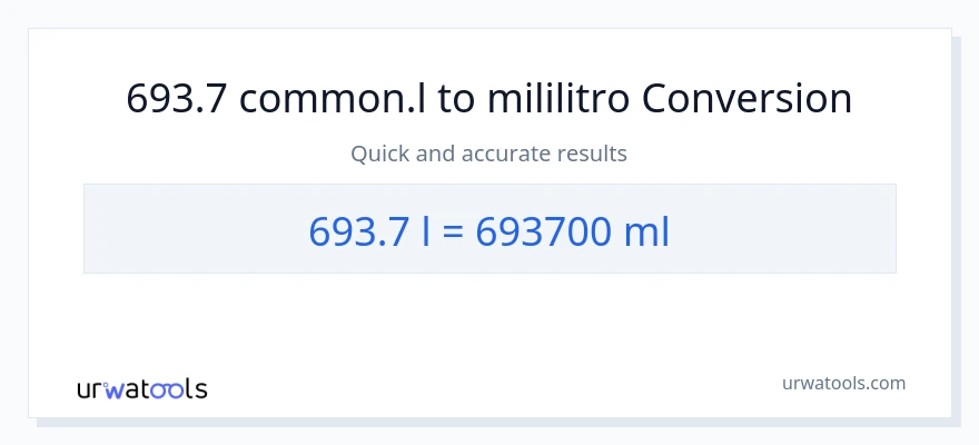 693.7 Liters patungong mga mililitro na conversion