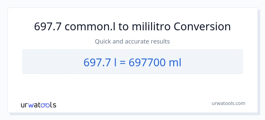 697.7 Liters patungong mga mililitro na conversion
