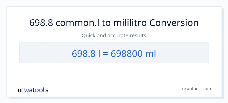 698.8 Liters patungong mga mililitro na conversion