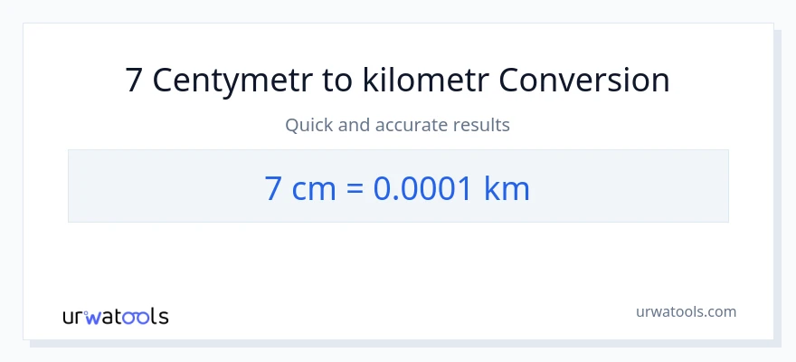 Konwersja 7 Centymetry do Kilometry