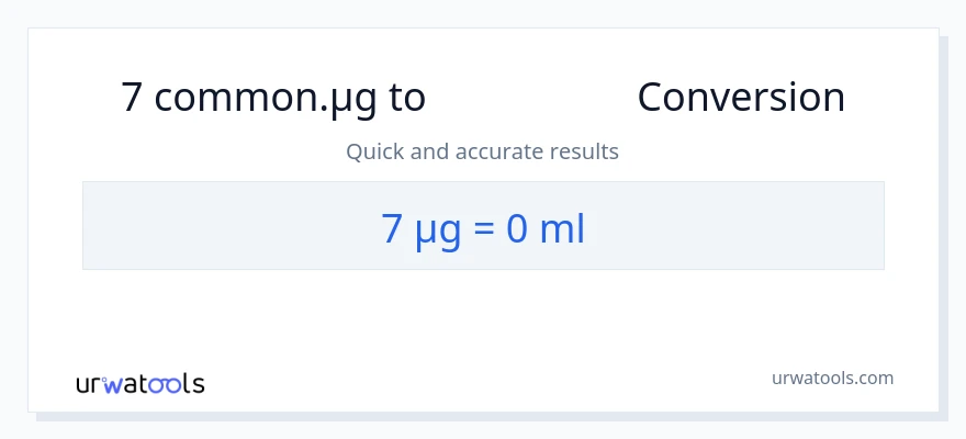 تبدیل 7 میکروگرم به میلی‌لیتر