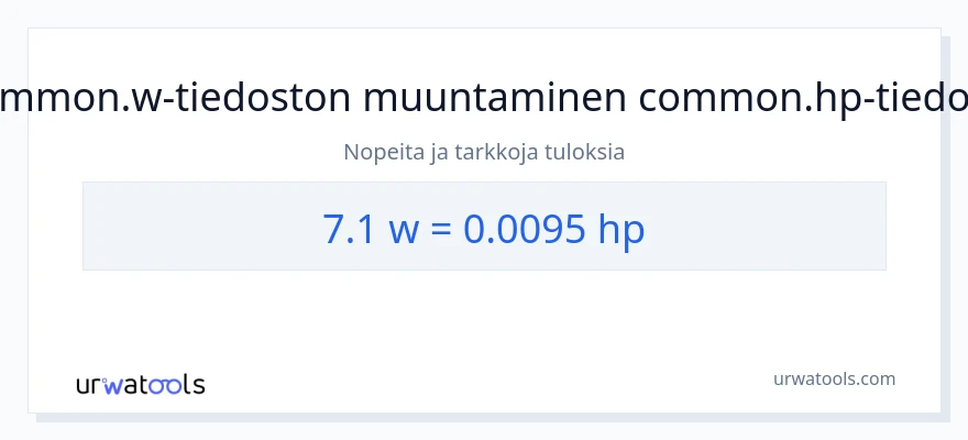7.1 wattia - hevosvoimaa muunnos