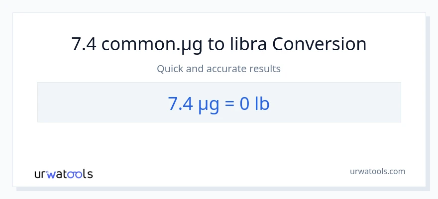 7.4 mga mikrogramo patungong Lbs na conversion