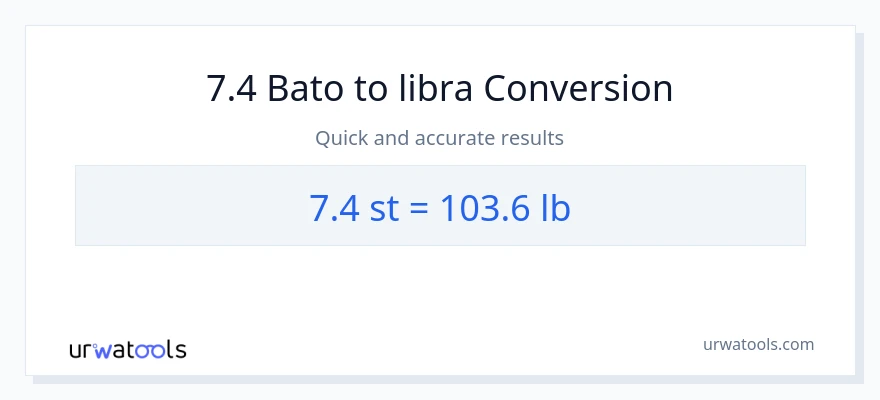7.4 Mga bato patungong Lbs na conversion