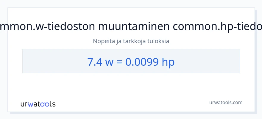 7.4 wattia - hevosvoimaa muunnos
