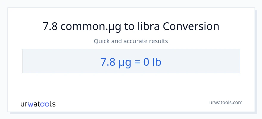 7.8 mga mikrogramo patungong Lbs na conversion