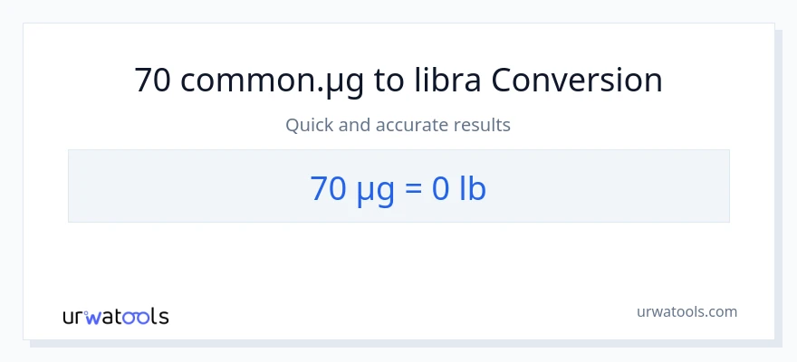 70 mga mikrogramo patungong Lbs na conversion