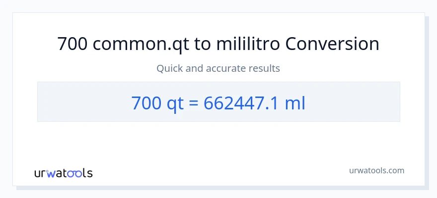 700 Quarts patungong mga mililitro na conversion