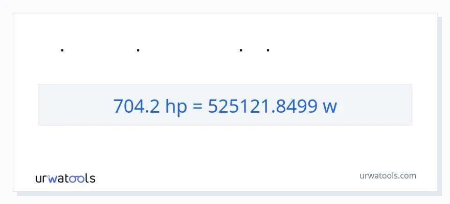 تبدیل 704.2 اسب بخار به وات