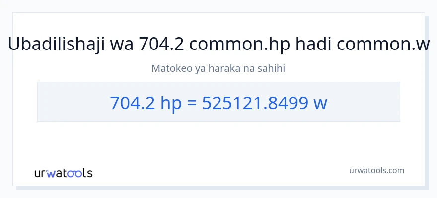 Ubadilishaji wa 704.2 farasi hadi wati