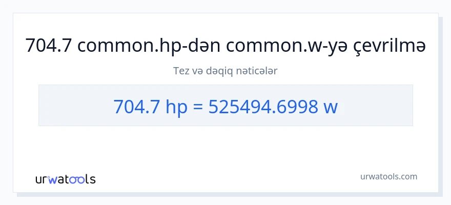 704.7 at gücü-dən vatt-ə çevrilmə