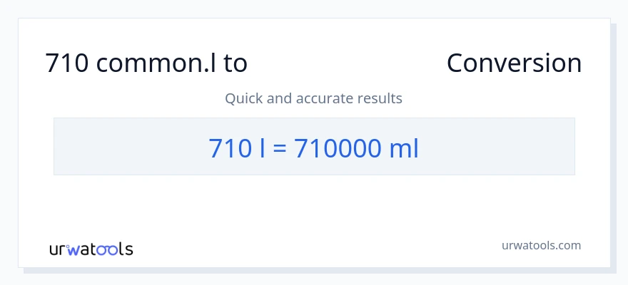 710 Liters ൽ നിന്ന് മില്ലിലിറ്റർ ലേക്ക് പരിവർത്തനം