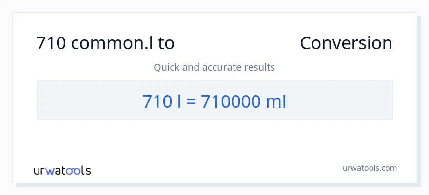 710 Liters నుండి మిల్లీలీటర్లు కు మార్పిడి