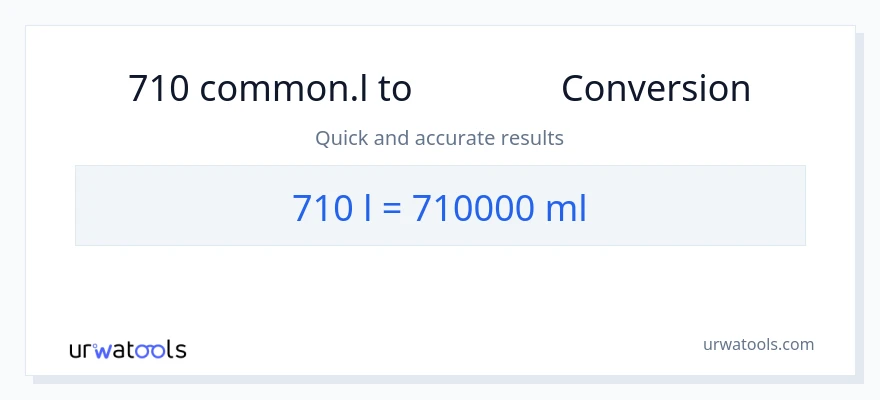 การแปลง 710 Liters เป็น มิลลิลิตร