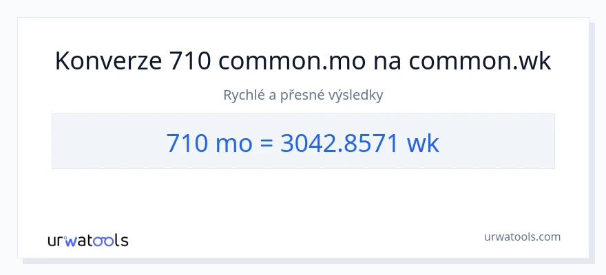 Konverze z měsíce na týdny: 710