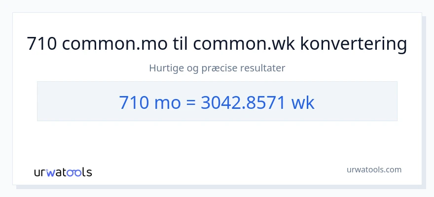 710 måneder til uger konvertering