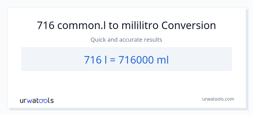 716 Liters patungong mga mililitro na conversion