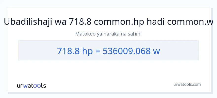 Ubadilishaji wa 718.8 farasi hadi wati