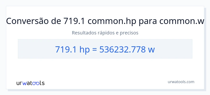 Conversão de 719.1 cavalos de potência para watts