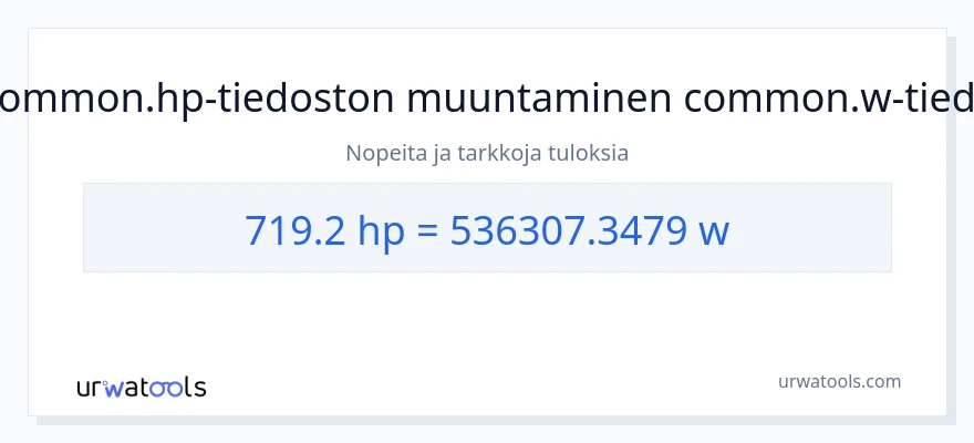 719.2 hevosvoimaa - wattia muunnos
