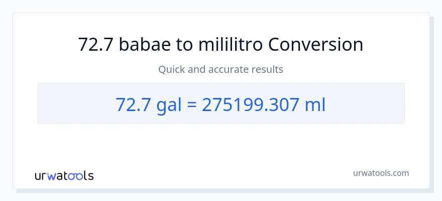 72.7 Mga galon patungong mga mililitro na conversion
