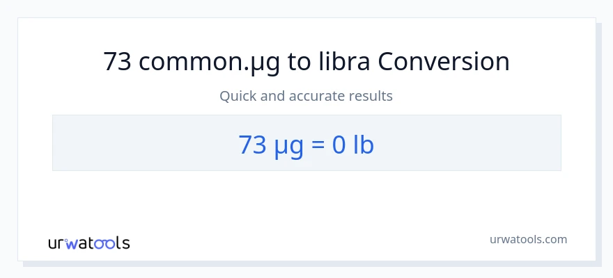 73 mga mikrogramo patungong Lbs na conversion