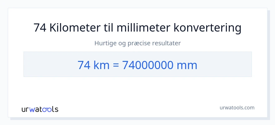 74 kilometer til millimeter konvertering