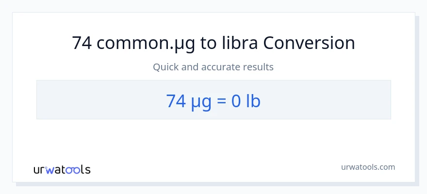 74 mga mikrogramo patungong Lbs na conversion