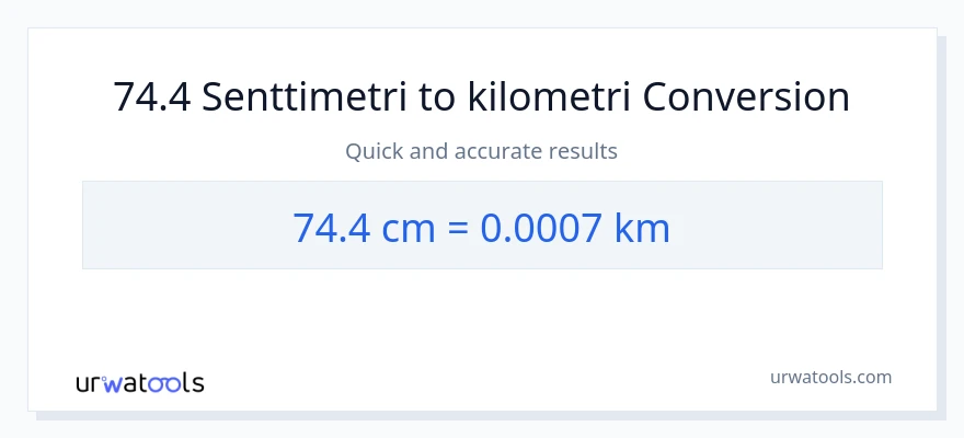 74.4 Senttimetrit - Kilometrit muunnos