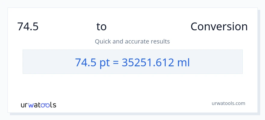 74.5 Pints ൽ നിന്ന് മില്ലിലിറ്റർ ലേക്ക് പരിവർത്തനം
