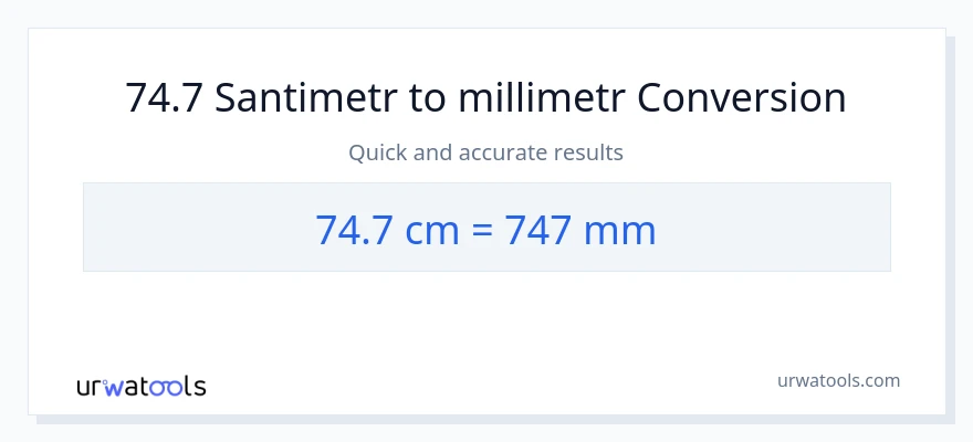 74.7 Santimetr-dən millimetr-ə çevrilmə
